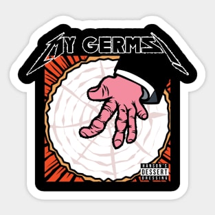 My germs-funny movie quote Sticker